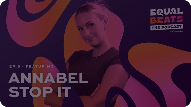 Episode 5 Featuring Annabel Stop It